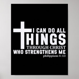 I Can Do All Things Through Christ Religious Men W Poster