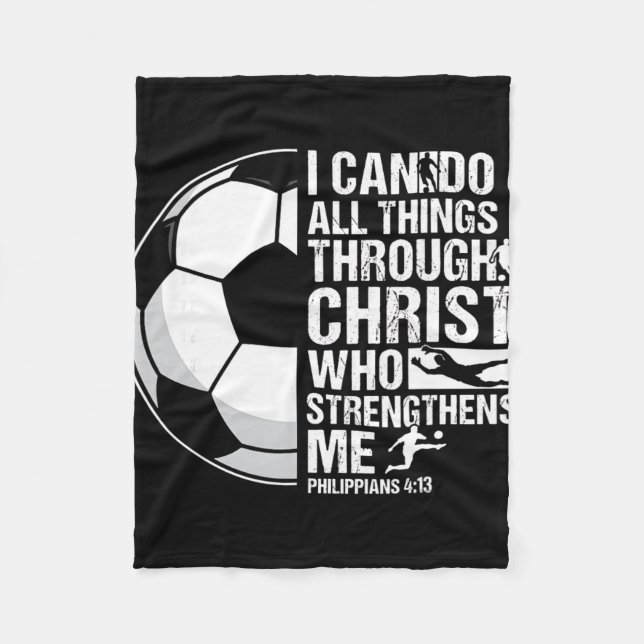 I Can Do All Things Through Christ Soccer Verse  Fleece Blanket (Front)