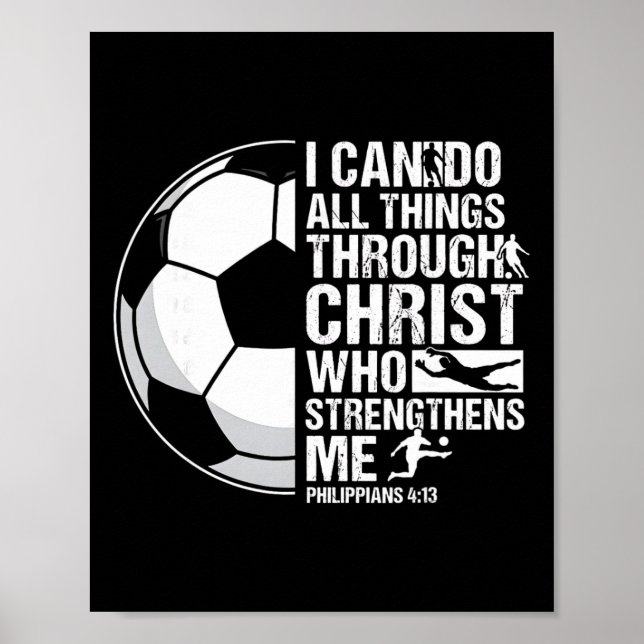 I Can Do All Things Through Christ Soccer Verse  Poster (Front)