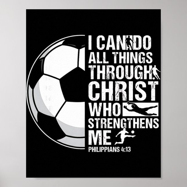 I Can Do All Things Through Christ Soccer Verse  Poster (Front)
