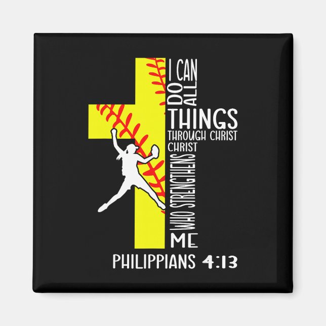 I Can Do All Things Through Christ Softll Christia Magnet (Front)