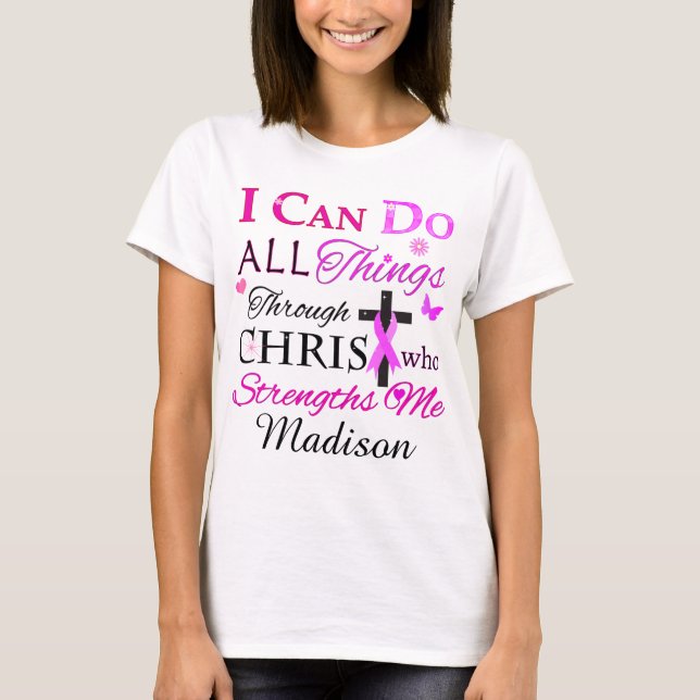 I CAN DO ALL Things Through CHRIST T-Shirt (Front)
