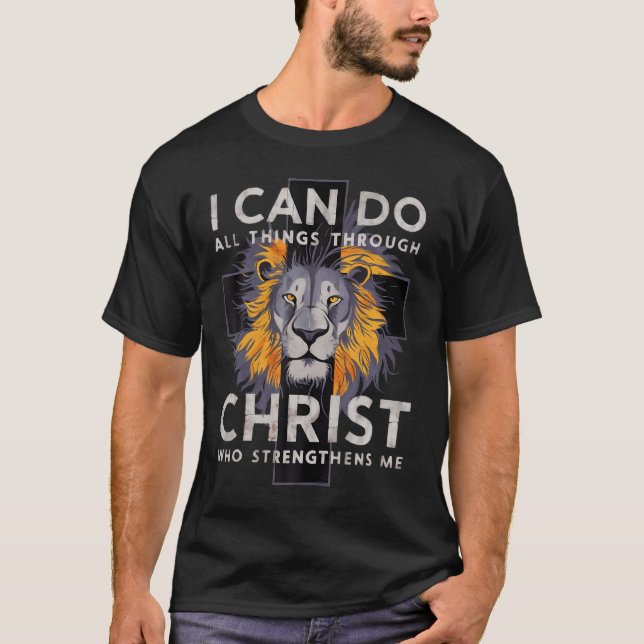 I Can Do All Things Through Christ T-Shirt (Front)