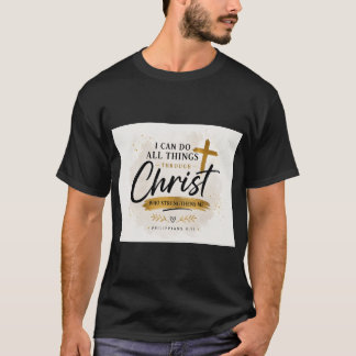 I Can Do All Things Through Christ T-shirt