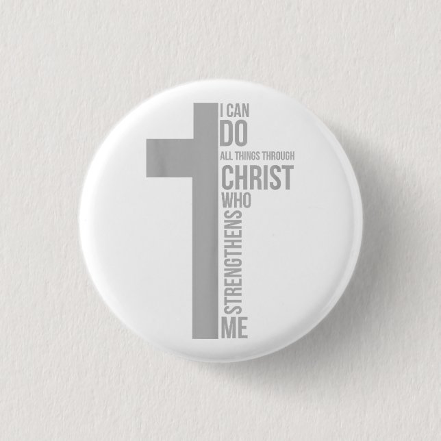 I Can Do All Things Through Christ Who Strengthens 3 Cm Round Badge (Front)