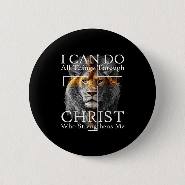 I Can Do All Things Through Christ Who Strengthens 6 Cm Round Badge (Front)