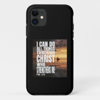 I CAN DO ALL THINGS THROUGH CHRIST WHO STRENGTHENS