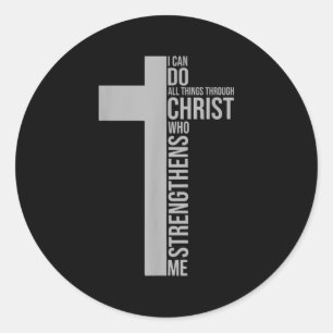 I Can Do All Things Through Christ Who Strengthens Classic Round Sticker