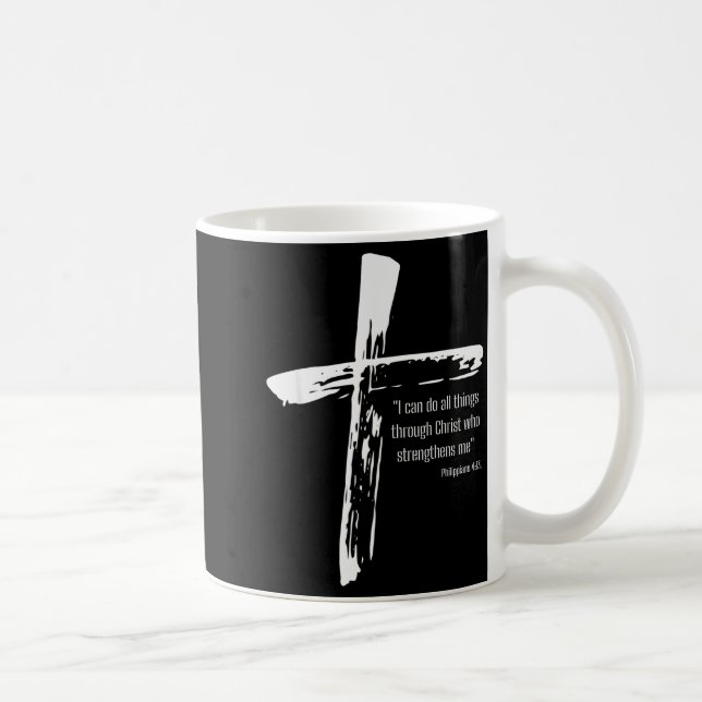 I Can Do All Things Through Christ Who Strengthens Coffee Mug (Right)