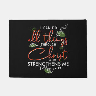 I Can Do All Things Through Christ Who Strengthens Doormat