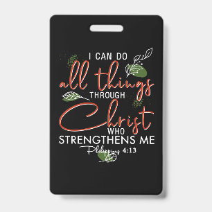 I Can Do All Things Through Christ Who Strengthens ID Badge
