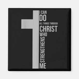 I Can Do All Things Through Christ Who Strengthens Magnet