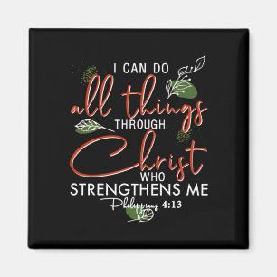 I Can Do All Things Through Christ Who Strengthens Magnet
