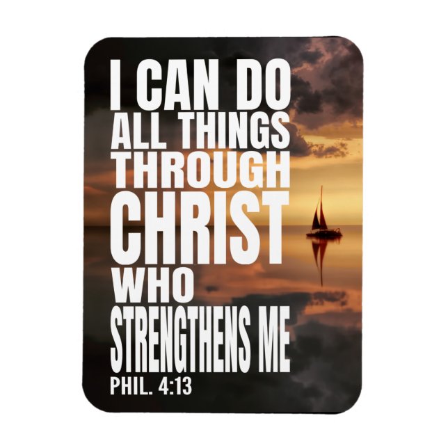 I CAN DO ALL THINGS THROUGH CHRIST WHO STRENGTHENS MAGNET (Vertical)