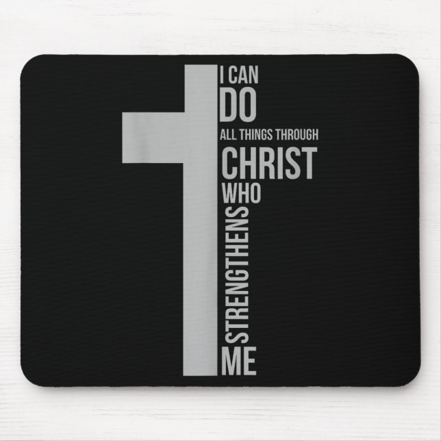 I Can Do All Things Through Christ Who Strengthens Mouse Pad (Front)