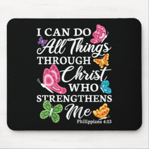 I Can Do All Things Through Christ Who Strengthens Mouse Pad