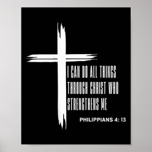 I Can Do All Things Through Christ Who Strengthens Poster