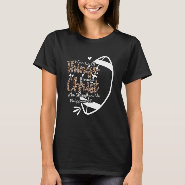 I Can Do All Things Through Christ Who Strengthens T-Shirt (Front)