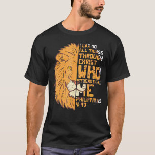 I Can Do All Things Through Christ Who Strengthens T-Shirt