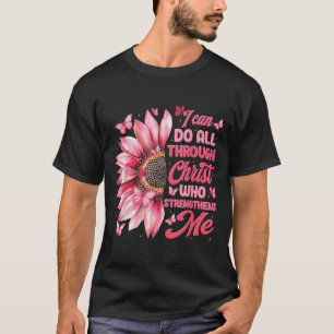 I Can Do All Things Through Christ Who Strengthens T-Shirt