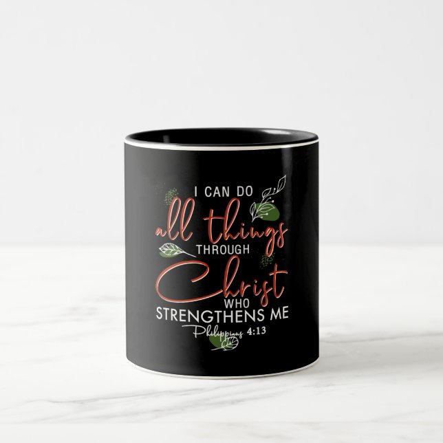 I Can Do All Things Through Christ Who Strengthens Two-Tone Coffee Mug (Center)