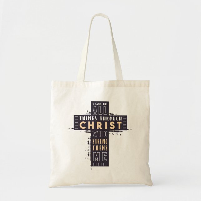 I Can Do All Things Through Jesus Christ Who Stren Tote Bag (Front)