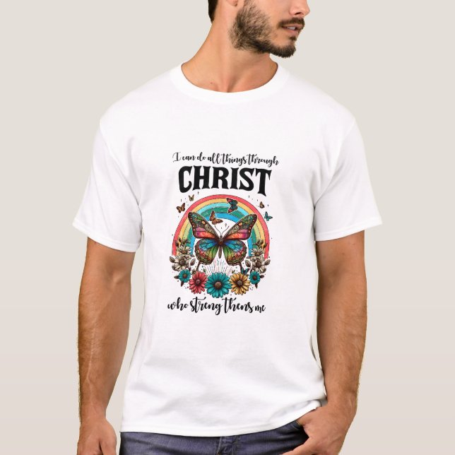 I can do all things through T-Shirt (Front)