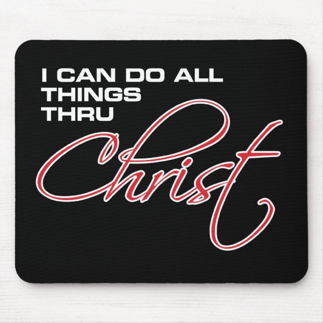 I Can Do All Things Thru Christ - Osteen Mouse Pad (Front)