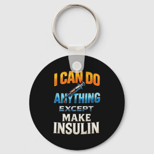 I Can Do Anything - Diabetes Awareness Humour Key Ring