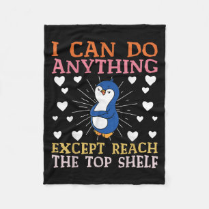 I Can Do Anything Except Reach The Top Shelf Short Fleece Blanket