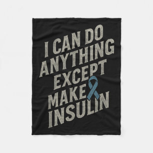 I Can Do Anything - Funny Diabetes Insulin Pun Fleece Blanket
