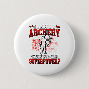 I Can Do Archery Superpower_ Bow Archer Archers  6 Cm Round Badge