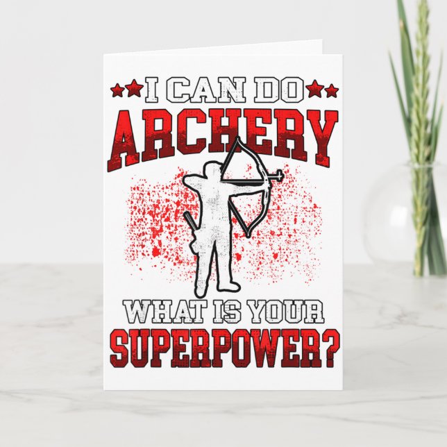 I Can Do Archery Superpower_ Bow Archer Archers  Card (Front)