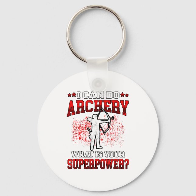 I Can Do Archery Superpower_ Bow Archer Archers  Key Ring (Front)
