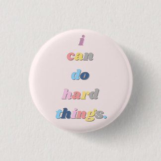I Can Do Hard Things Button