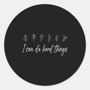 I Can Do Hard Things Floral Motivational Inspirati Classic Round Sticker