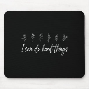 I Can Do Hard Things Floral Motivational Inspirati Mouse Pad