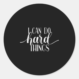 I Can Do Hard Things Gym Motivation Fitness Inspir Classic Round Sticker