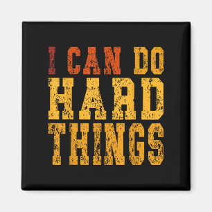 I Can Do Hard Things Motivational Inspirational Magnet