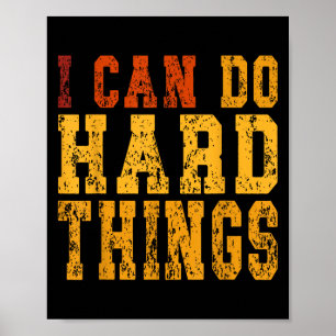 I Can Do Hard Things Motivational Inspirational Poster
