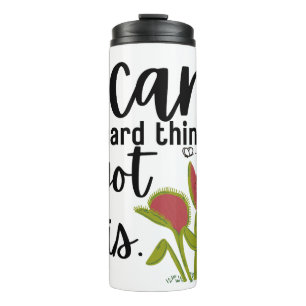 I Can Do Hard Things (Venus Fly Trap) Thermal Tumbler
