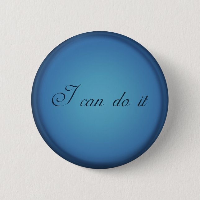 I can do it ! 6 cm round badge (Front)