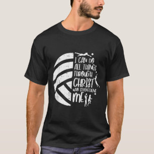 I Can Do Things Through Christ Volleyball Christia T-Shirt