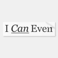 I CAN Even