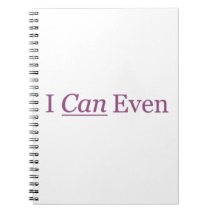 I CAN Even Notebook