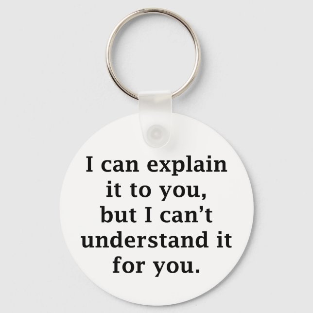 I Can Explain It To You Key Ring (Front)