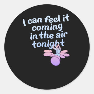 I Can Feel It Coming In The Air Tonight Sticker 
