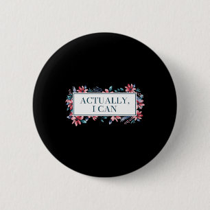 I Can Feminist Gender Equality Women's Rights  6 Cm Round Badge