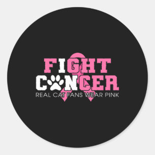 I Can Fight Breast Cancer Real Cat Fans Wear Pink Classic Round Sticker