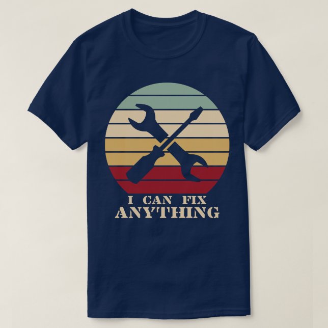 I Can Fix Anything Handyman T-Shirt (Design Front)